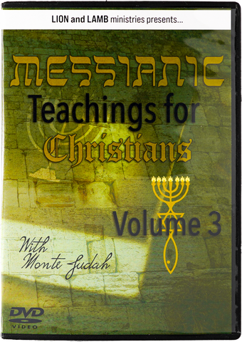 Messianic Teachings for Christians Vol 3
