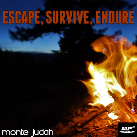 Escape, Survive, Endure Part 4  (Digital Download MP3)